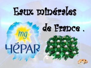 Eaux minrales de France Leau minrale naturelle est