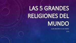 LAS 5 GRANDES RELIGIONES DEL MUNDO JUAN ANDRES