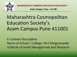 Maharashtra Cosmopolitan Education Societys Azam Campus Pune 411001