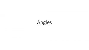 Angles Recap Slope Types Zero Undefined Negative and