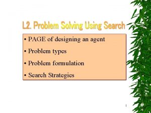 PAGE of designing an agent Problem types Problem