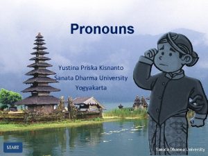 Pronouns Yustina Priska Kisnanto Sanata Dharma University Yogyakarta