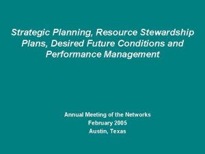 Strategic Planning Resource Stewardship Plans Desired Future Conditions