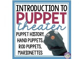 Presto Plans Puppetry is an ancient form of