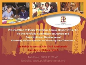 Presentation of Public Protector Annual Report 201213 To