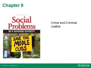 Chapter 9 Crime and Criminal Justice Crime as