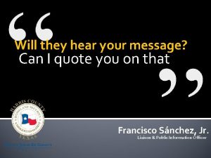 Will they hear your message Can I quote