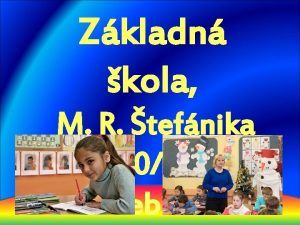 Zkladn kola M R tefnika 91051 Trebiov Budova