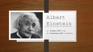 Albert Einstein ur 14 marca 1879 w Ulm