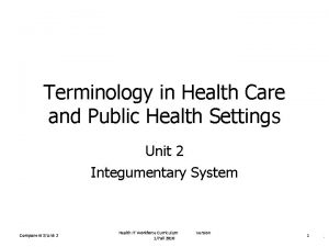 Terminology in Health Care and Public Health Settings