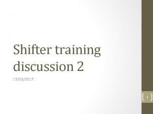 Shifter training discussion 2 17032017 1 Timetable Task