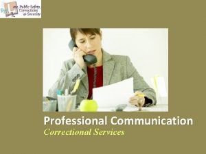 Professional Communication Correctional Services Copyright and Terms of