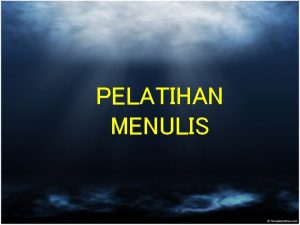 PELATIHAN MENULIS MENGINTIP PENGHASILAN PARA PENULIS M Fauzil