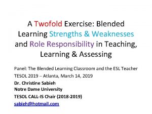 A Twofold Exercise Blended Learning Strengths Weaknesses and