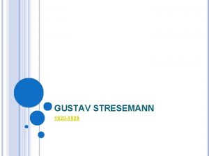 GUSTAV STRESEMANN 1923 1929 WHO WAS HE Gustav