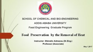 SCHOOL OF CHEMICAL AND BIOENGINEERING ADDIS ABABA UNIVERSITY