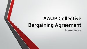 AAUP Collective Bargaining Agreement Nov 2015 Nov 2019