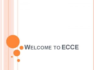 WELCOME TO ECCE BUT WHAT IS ECCE European