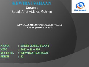 KEWIRAUSAHAAN Dosen Bapak Andi Hidayat Muhmin KEWIRAUSAHAAN PEMBUATAN