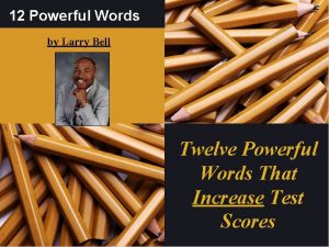 12 Powerful Words by Larry Bell Twelve Powerful