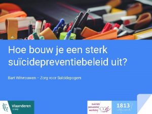 Hoe bouw je een sterk sucidepreventiebeleid uit Bart