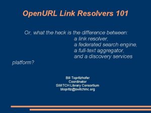 Open URL Link Resolvers 101 Or what the