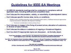 Guidelines for IEEESA Meetings l All IEEESA standards