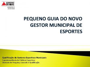 PEQUENO GUIA DO NOVO GESTOR MUNICIPAL DE ESPORTES