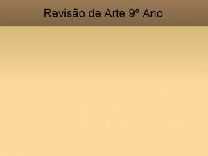 Reviso de Arte 9 Ano A Msica no