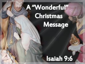 A Wonderful Christmas Message Isaiah 9 6 Wonderful