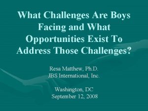 What Challenges Are Boys Facing and What Opportunities