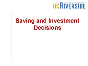 Saving and Investment Decisions Life Cycle of Savings