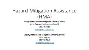 Hazard Mitigation Assistance HMA Oregon State Hazard Mitigation
