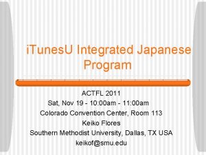 i Tunes U Integrated Japanese Program ACTFL 2011