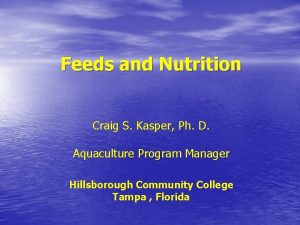 Feeds and Nutrition Craig S Kasper Ph D
