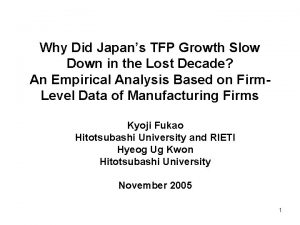 Why Did Japans TFP Growth Slow Down in