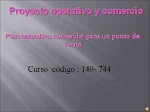 Proyecto operativo y comercio Plan operativo comercial para