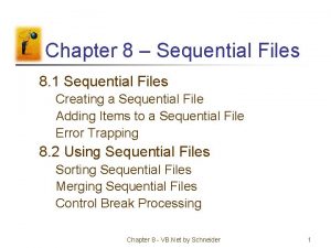 Chapter 8 Sequential Files 8 1 Sequential Files Chapter 8 Sequential Files 8 1 Sequential Files