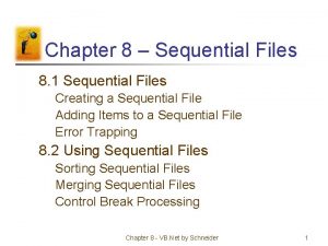 Chapter 8 Sequential Files 8 1 Sequential Files