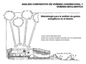 ANALISIS COMPARATIVO DE VIVIENDA CONVENCIONAL Y VIVIENDA BIOCLIMATICA