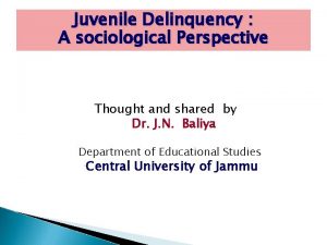 Juvenile Delinquency A sociological Perspective Thought and shared
