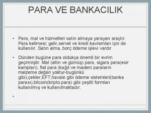 PARA VE BANKACILIK Para mal ve hizmetleri satn