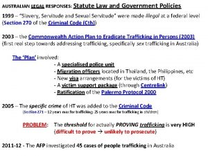 AUSTRALIAN LEGAL RESPONSES Statute Law and Government Policies