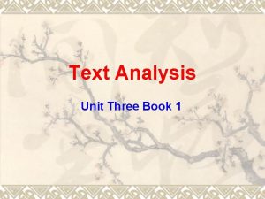 Text Analysis Unit Three Book 1 Text Analysis