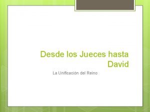 Desde los Jueces hasta David La Unificacin del