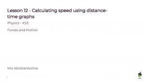 Lesson 12 Calculating speed using distancetime graphs Physics