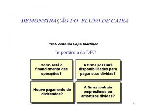 DEMONSTRAO DO FLUXO DE CAIXA Prof Antonio Lopo