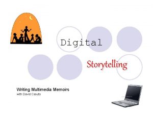 Digital Storytelling Writing Multimedia Memoirs with David Casuto