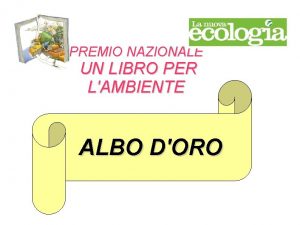 PREMIO NAZIONALE UN LIBRO PER LAMBIENTE ALBO DORO