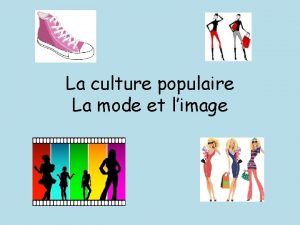 La culture populaire La mode et limage Checklist